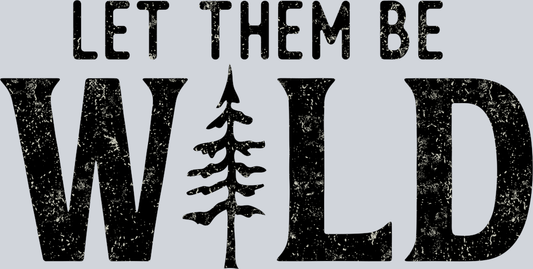 DTF Transfer Camping - Let them be Wild