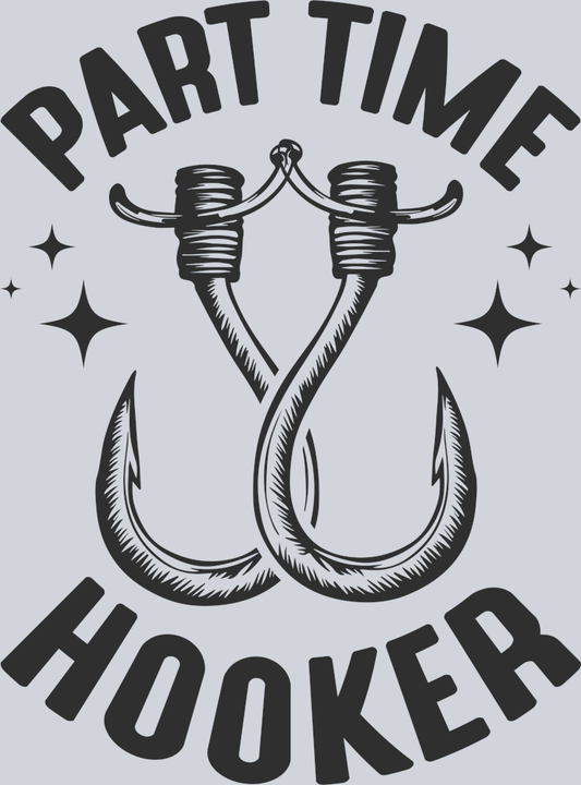 DTF Transfer Fishing - Part Time Hooker