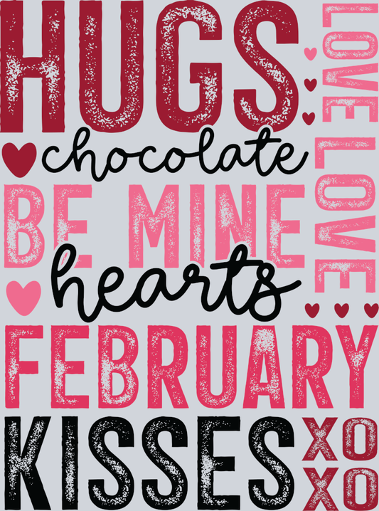 DTF Transfer Valentines - Hugs Chocolate Be Mine Hearts