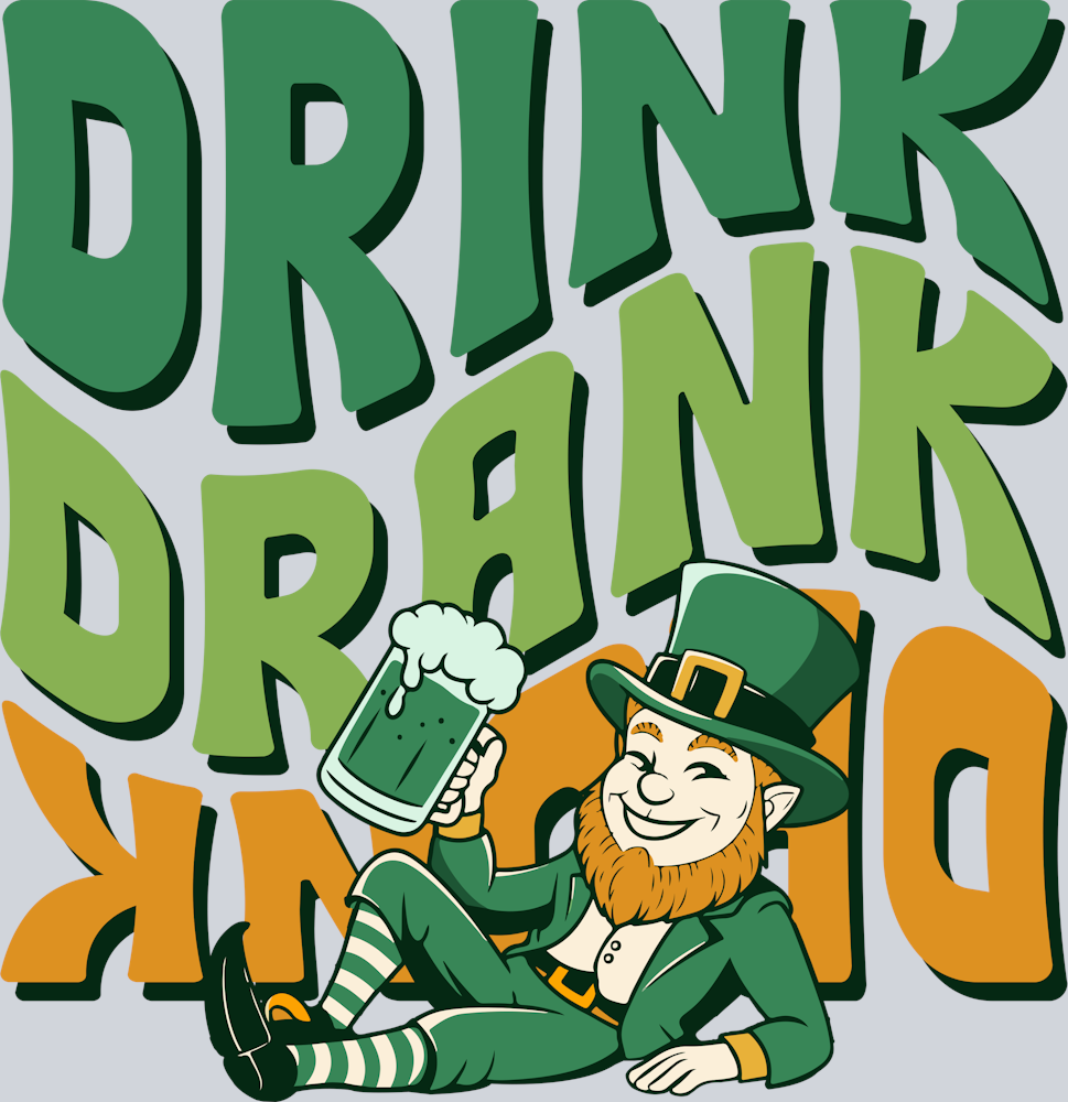 DTF Transfer St. Patrick's Day - Drink Drank Drunk