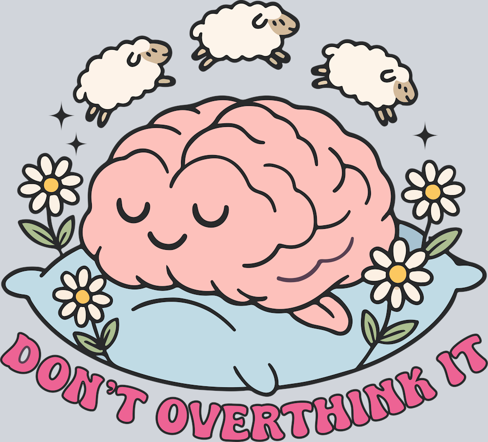 DTF Transfer Mental Health - Don't Overthink It
