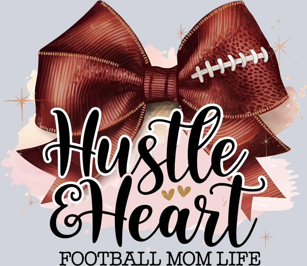 DTF Transfer Football - Hustle & Heart Football Mom Life