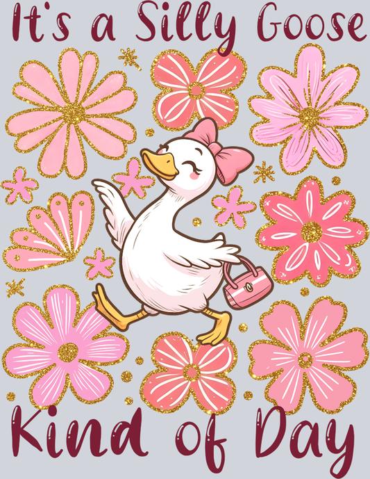 DTF Transfer Fowl - It's a Silly Goose Kind of Day
