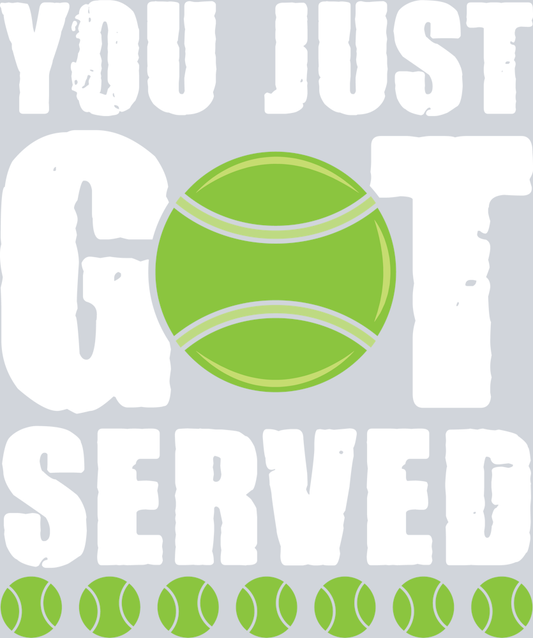 DTF Transfer Tennis - You just Got Served