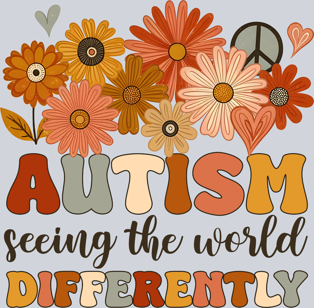 DTF Transfer Autism - Autism seeing the world Differently Flowers