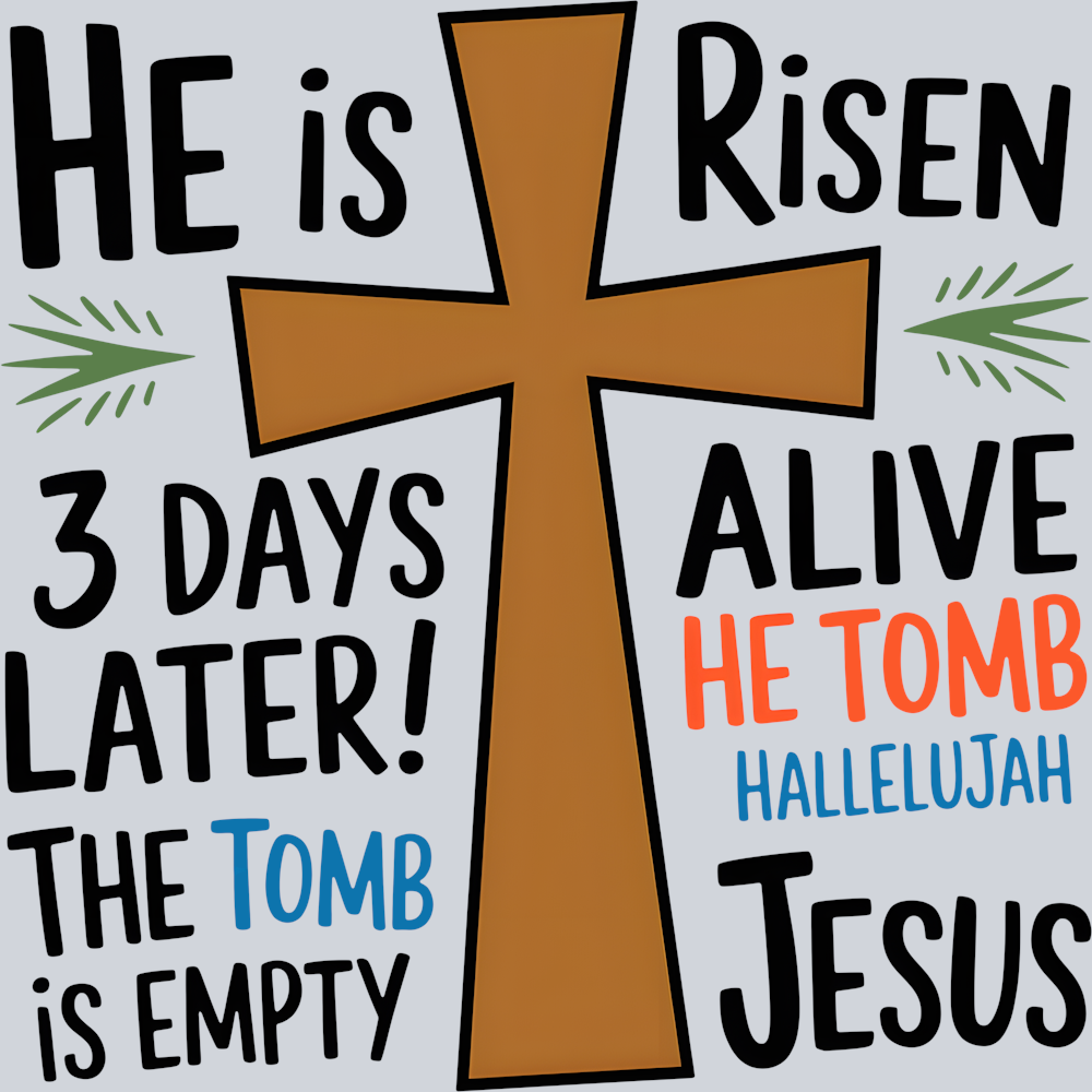 DTF Transfer Easter - He is Risen 3 Days Later!
