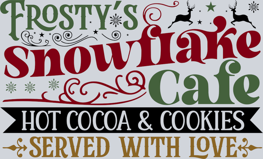 DTF Transfer Christmas - Frosty's Snowflake Cafe