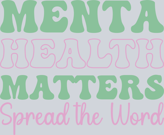 DTF Transfer Mental Health - Mental Health Matters Spread the Word