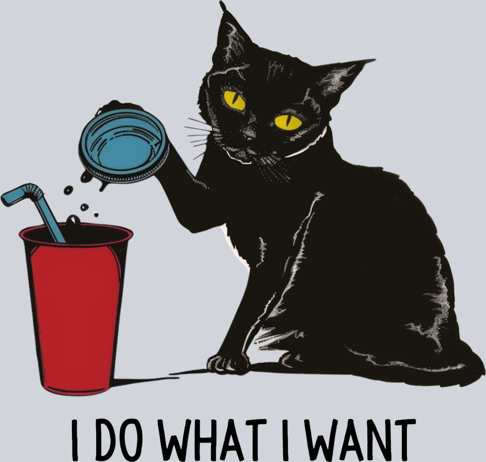 DTF Transfer Cats - I Do What I Want