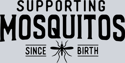DTF Transfer Camping - Supporting Mosquitos Since Birth