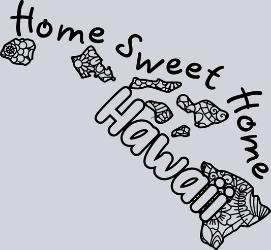 DTF Transfer Hawaii - Home Sweet Home