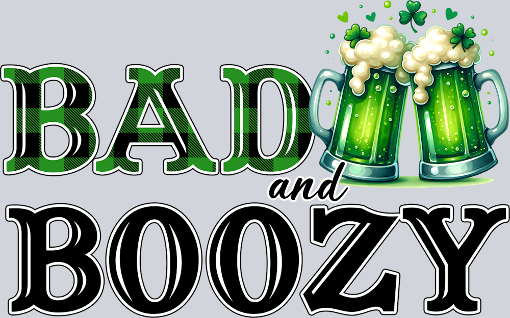 DTF Transfer St. Patrick's Day - Bad and Boozy