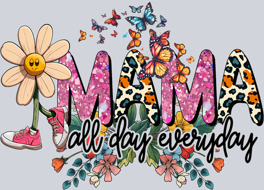 DTF Transfer Mother's Day - Mama all day everyday