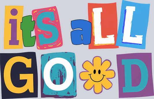 DTF Transfer Mental Health - It's all Good