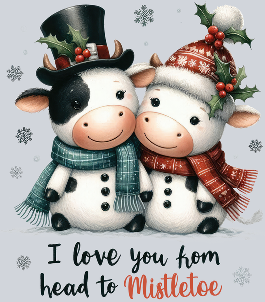 DTF Transfer Christmas - I Love you from head to Mistletoe