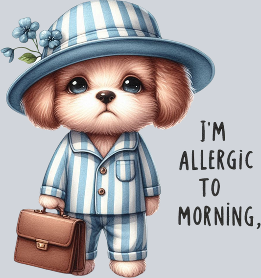 DTF Transfer Dogs - I'm Allergic to Morning
