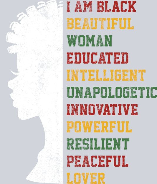 DTF Transfer Black History Month - I am Black Beautiful Woman
