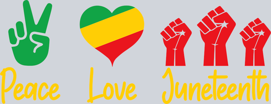 DTF Transfer Black History Month - Peace Love Juneteenth