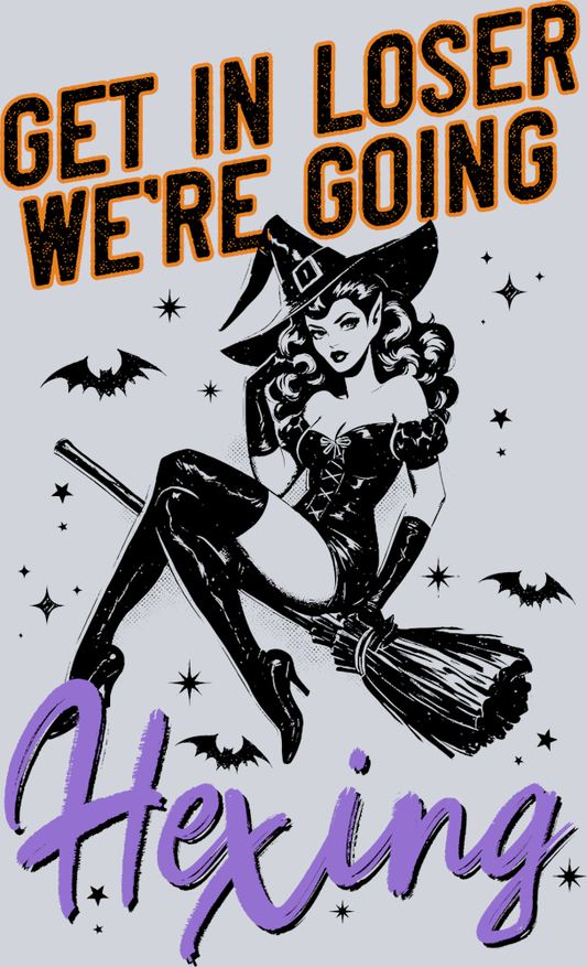 DTF Transfer Halloween - Get in Loser We're Going Hexing