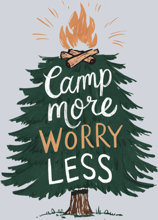 DTF Transfer Camping - Camp more worry less