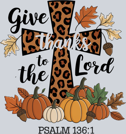 DTF Transfer Thanksgiving - Give thanks to the Lord