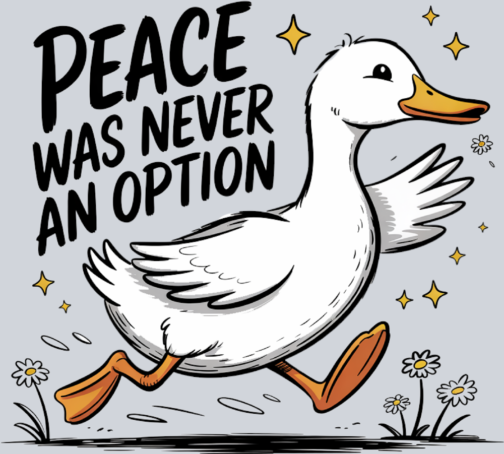 DTF Transfer Fowl - Peace was Never an Option