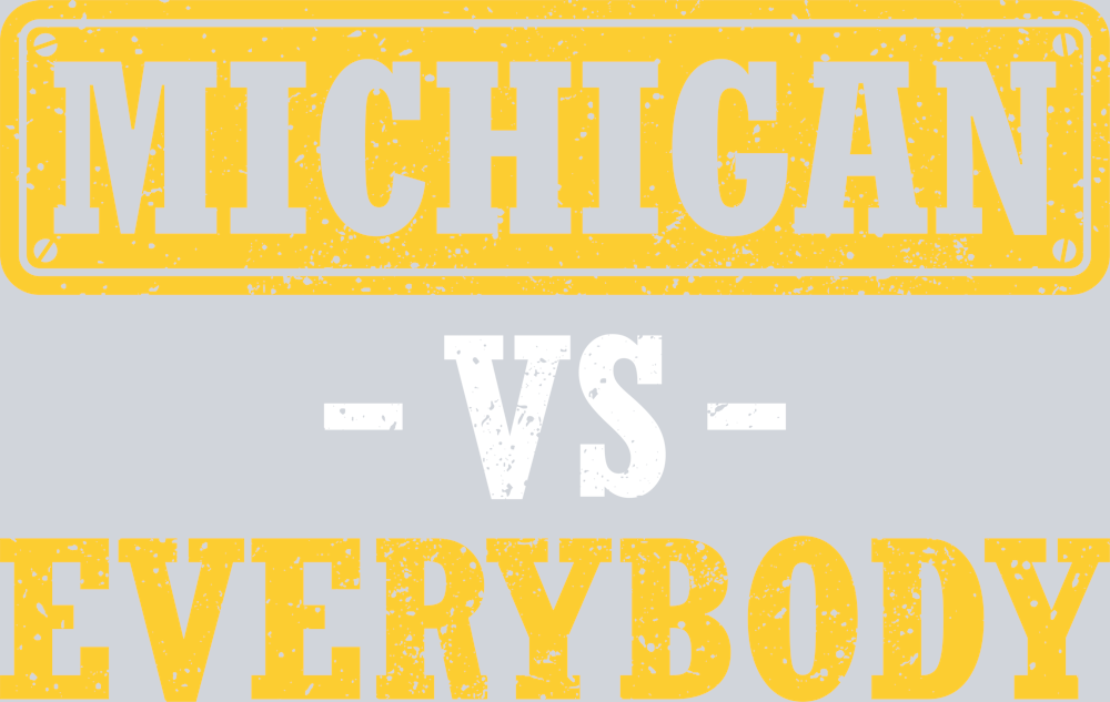 DTF Transfer Michigan - Michigan VS Everybody