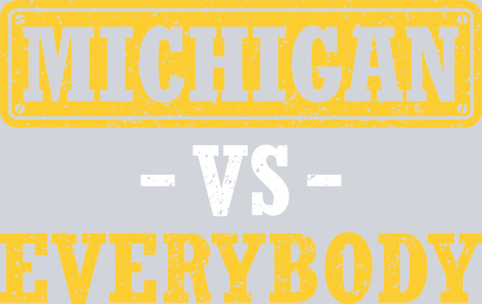 DTF Transfer Michigan - Michigan VS Everybody