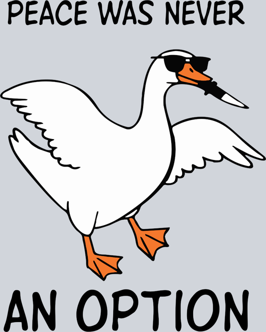 DTF Transfer Fowl - Peace was Never an Option