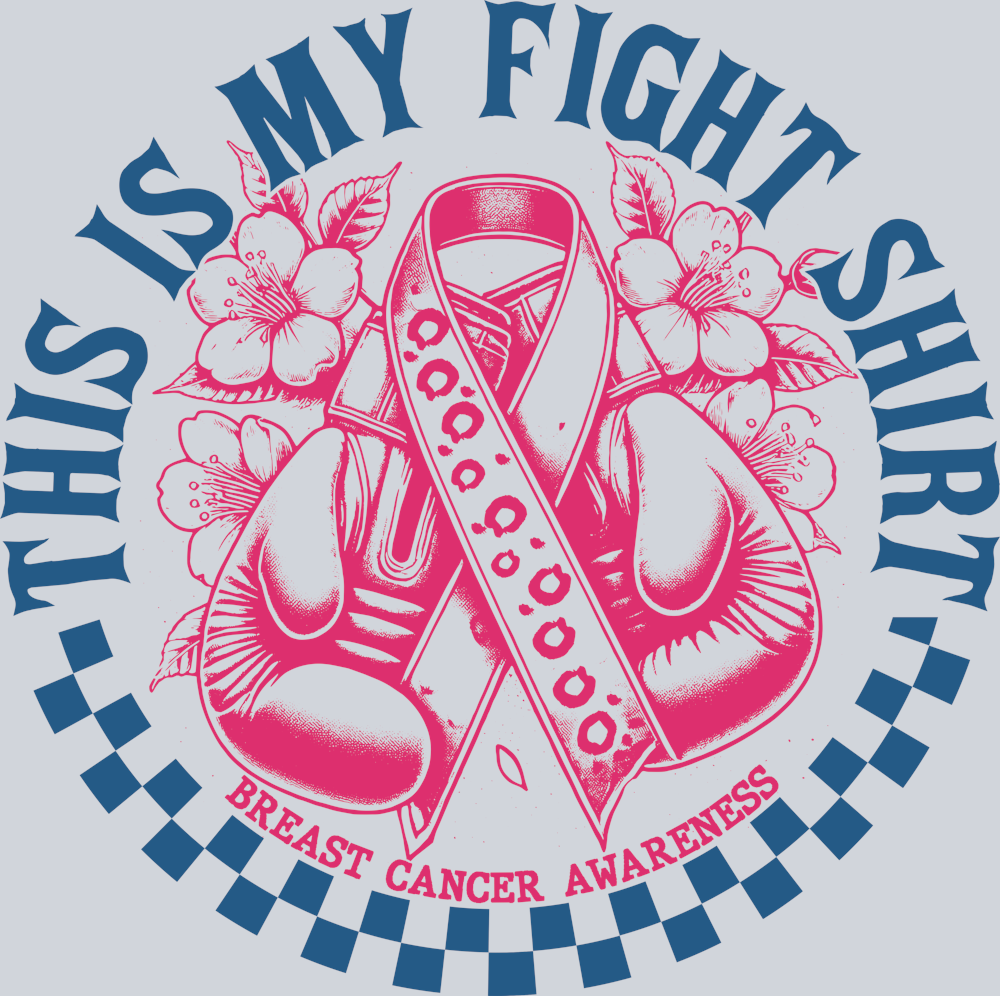 DTF Transfer Breast Cancer - This is my Fight Shirt