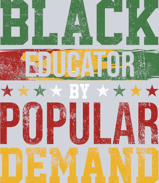 DTF Transfer Black History Month - Black Educator by Popular Demand