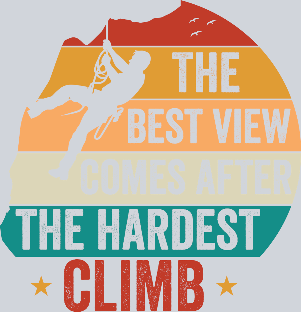 DTF Transfer Rock Climbing - The Best View Comes After the Hardest Climb