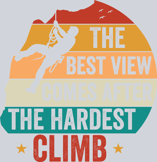 DTF Transfer Rock Climbing - The Best View Comes After the Hardest Climb