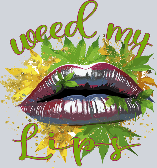 DTF Transfer 420 - Weed my Lips