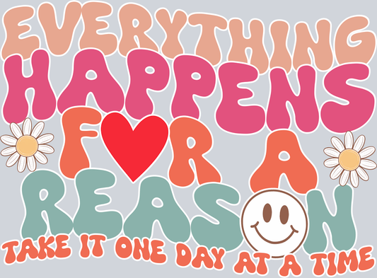 DTF Transfer Mental Health - Everything Happens For a Reason