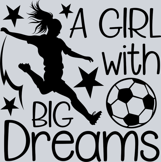DTF Transfer Soccer - A Girl with Big Dreams