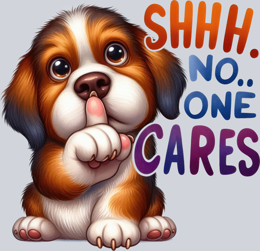 DTF Transfer Dogs - No One Cares