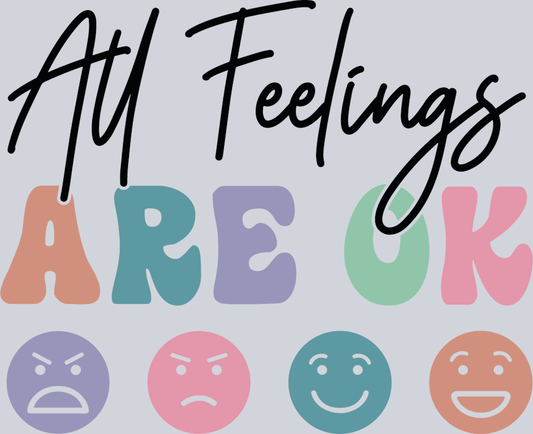 DTF Transfer Mental Health - All Feelings Are Ok