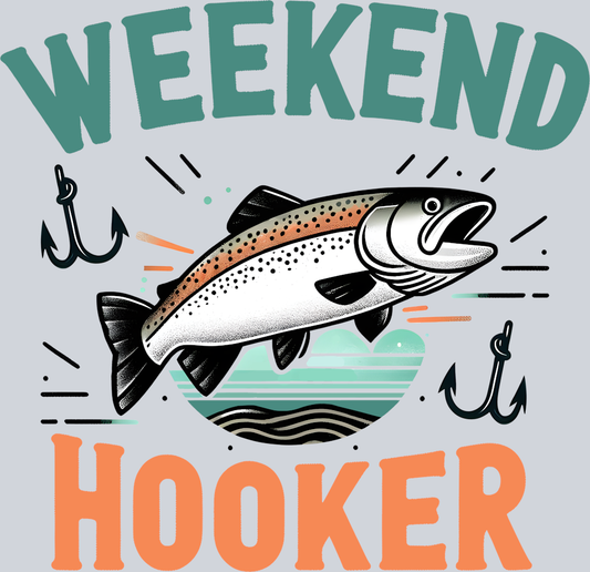 DTF Transfer Fishing - Weekend Hooker