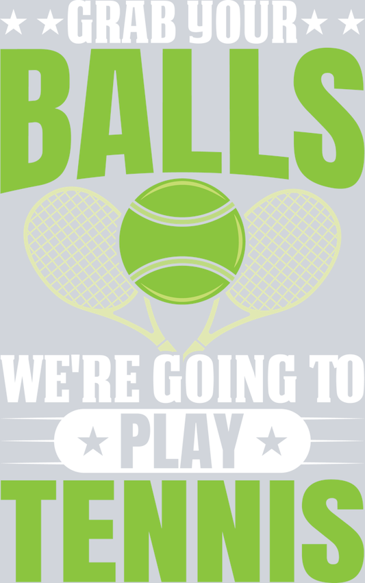 DTF Transfer Tennis - Grab your Balls