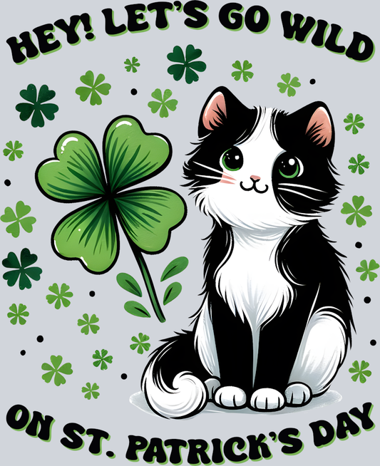 DTF Transfer St. Patrick's Day - Hey! Let's Go Wild on St. Patrick's Day