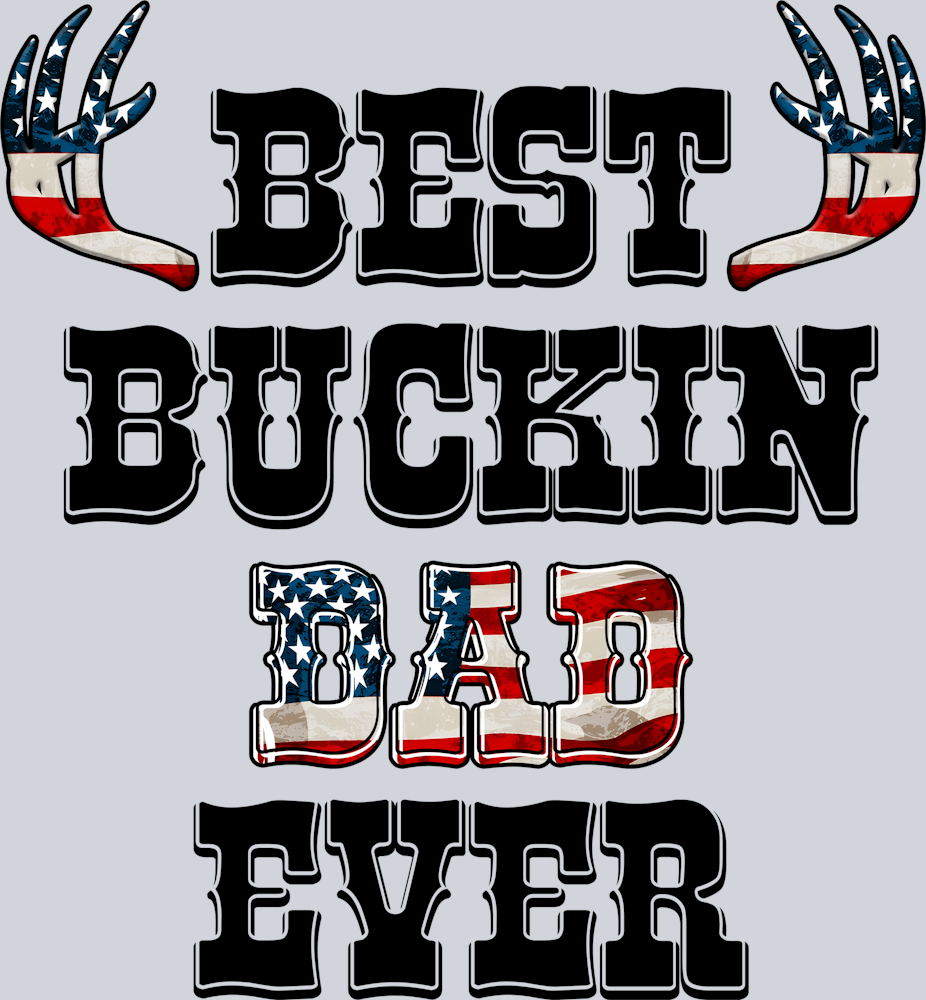 DTF Transfer Hunting - Best Buckin Dad Ever