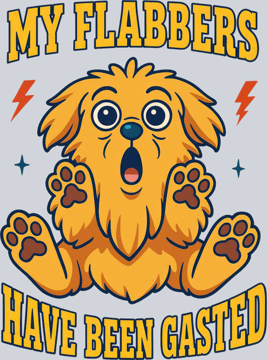 DTF Transfer Dogs - My Flabbers Have Been Gasted