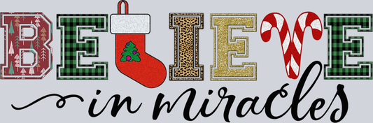 DTF Transfer Christmas - Believe in Miracles