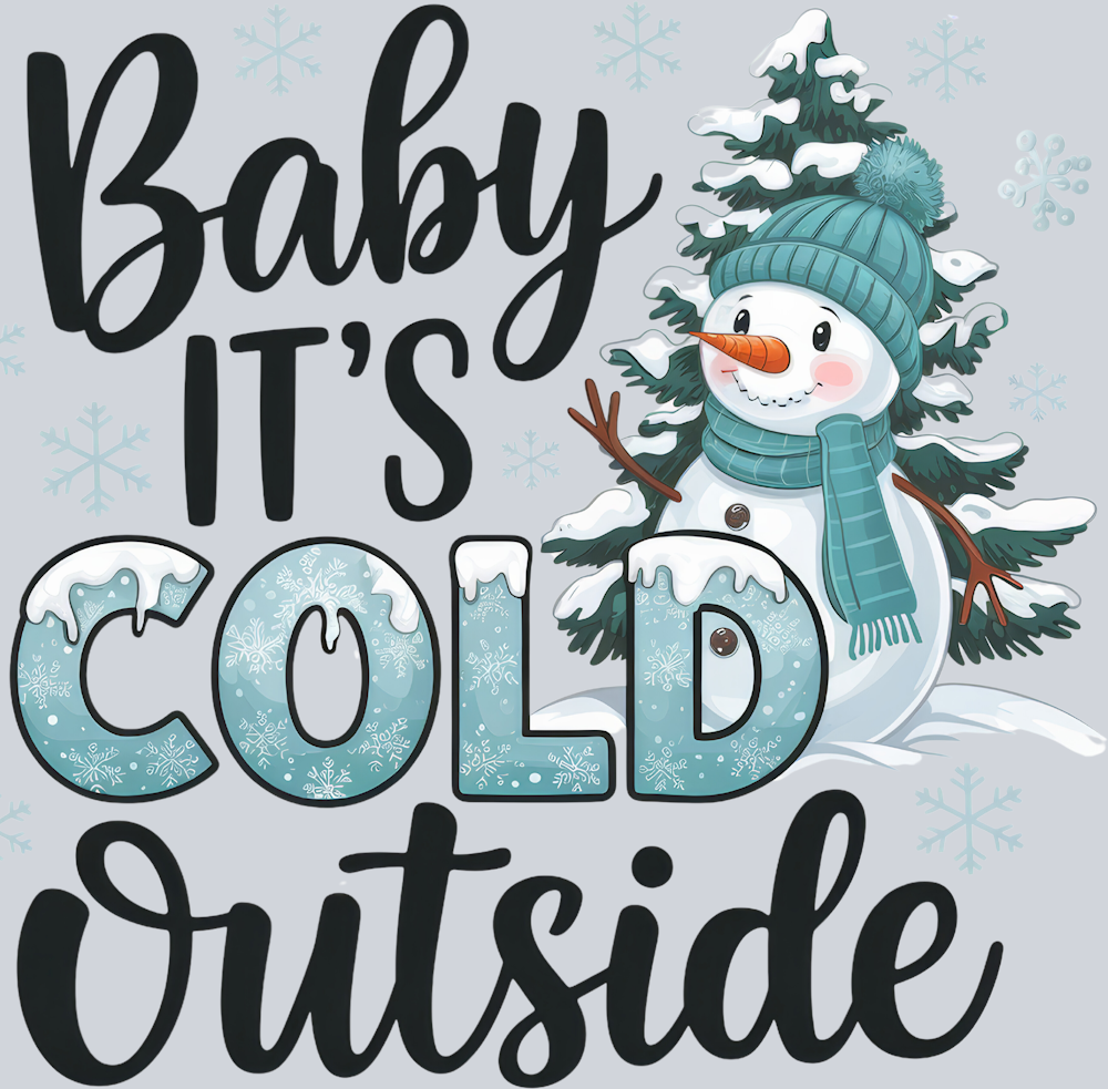 DTF Transfer Christmas - Baby It's Cold Outside