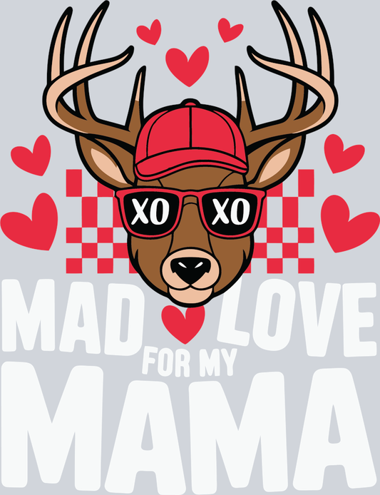 DTF Transfer Hunting - Mad Love for my Mama