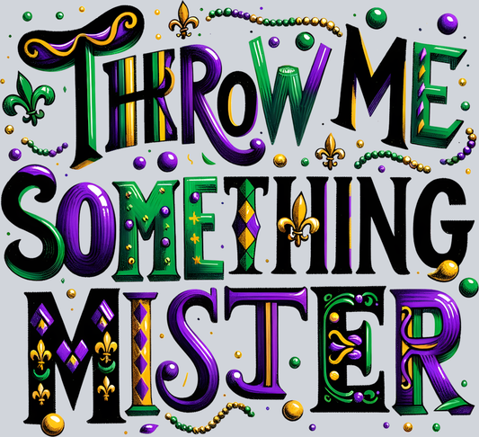 DTF Transfer Mardi Gras - Throw Me Something Mister