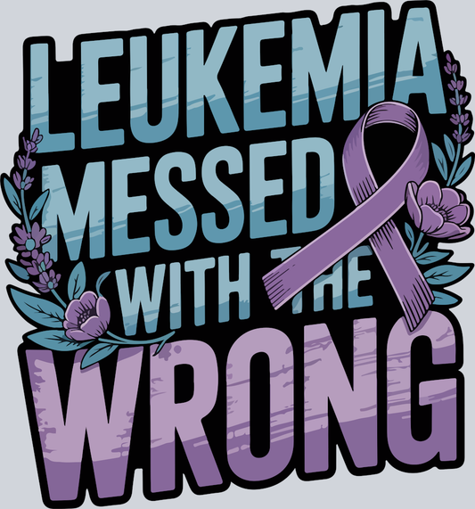 DTF Transfer Leukemia - Leukemia Messed with the Wrong