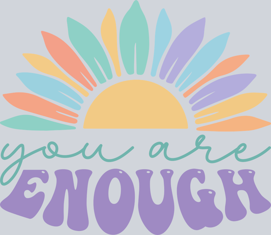 DTF Transfer Mental Health - You Are Enough