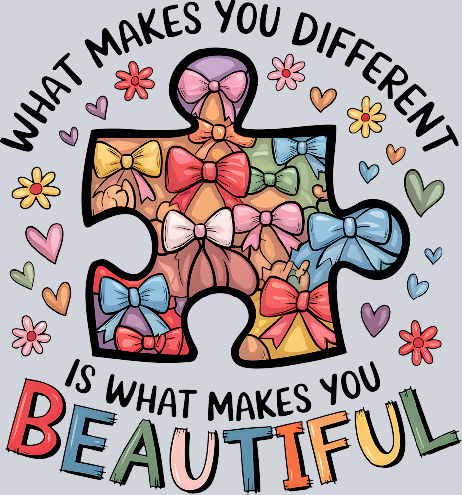 DTF Transfer Autism - What Makes you Different is what makes you Beautiful